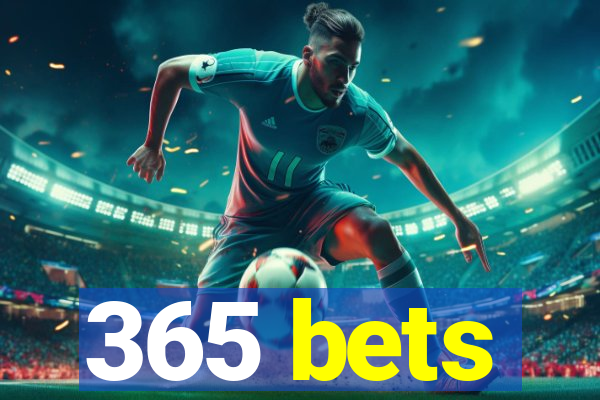 365 bets