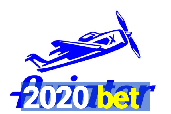 2020 bet