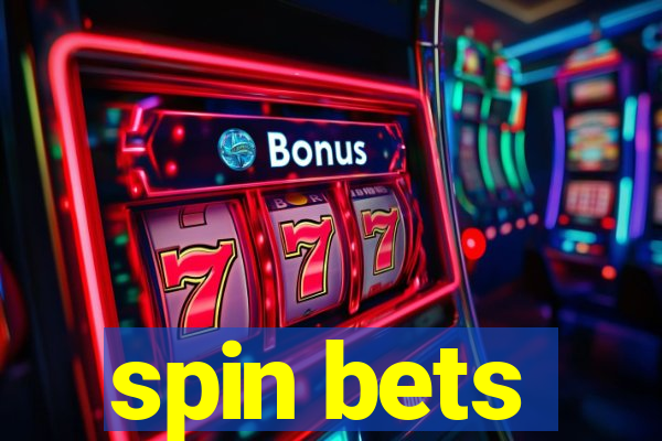 spin bets