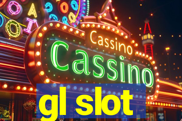 gl slot