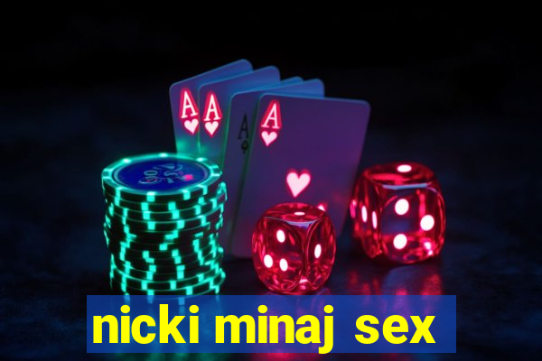 nicki minaj sex