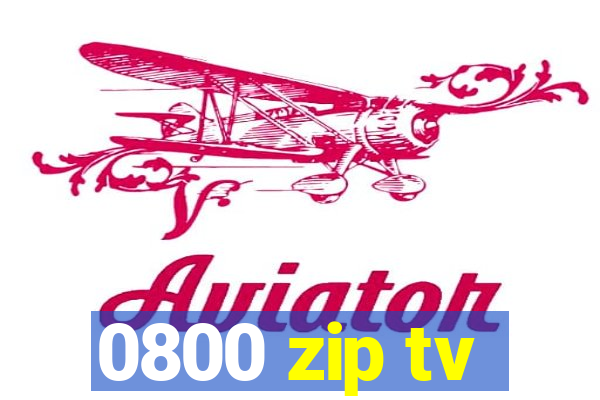 0800 zip tv