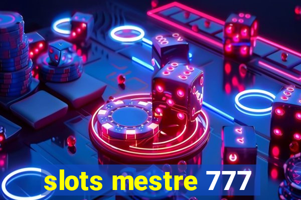 slots mestre 777