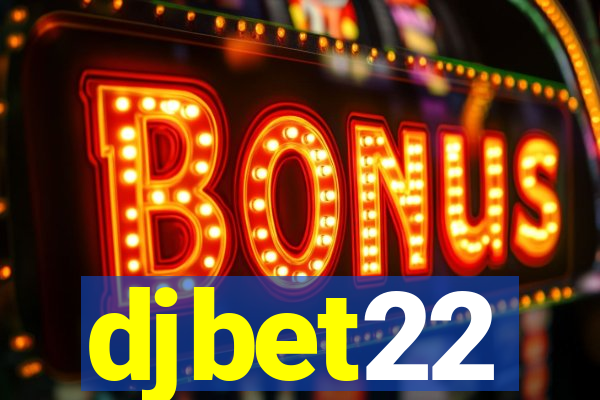 djbet22