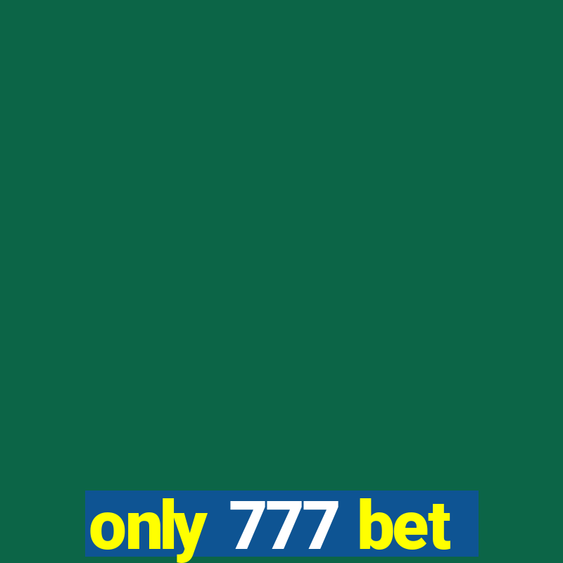 only 777 bet