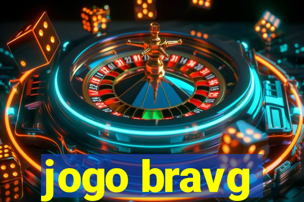 jogo bravg