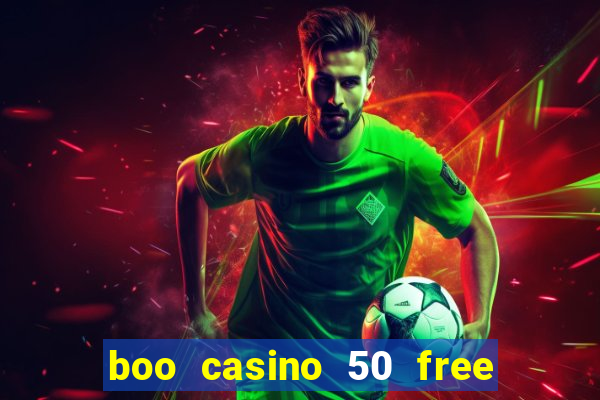 boo casino 50 free spins no deposit