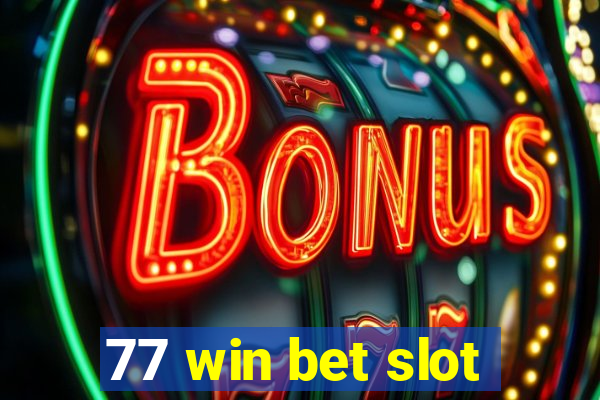 77 win bet slot