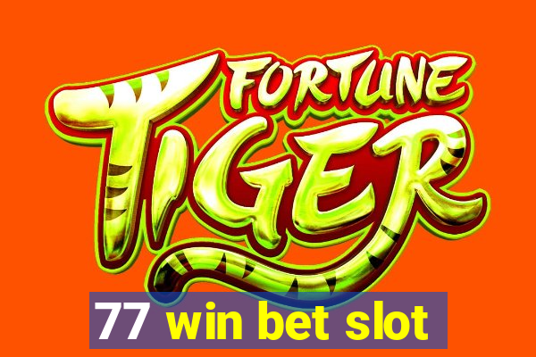 77 win bet slot