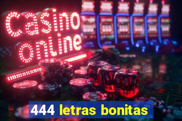 444 letras bonitas