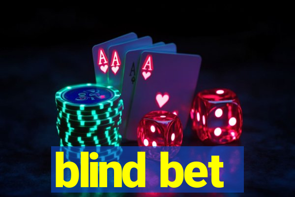 blind bet