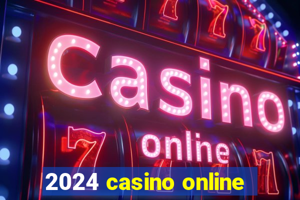 2024 casino online