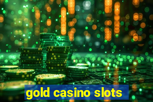 gold casino slots