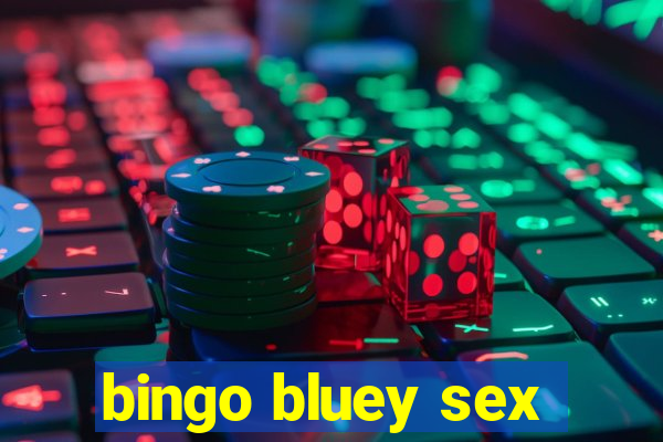 bingo bluey sex