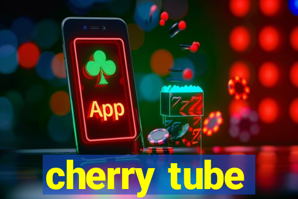 cherry tube