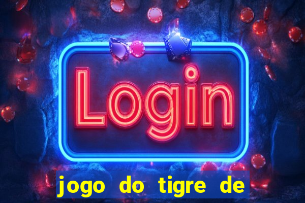 jogo do tigre de r$ 1