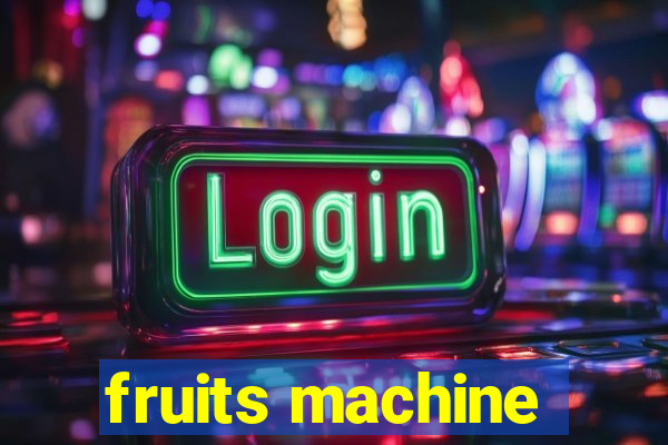 fruits machine