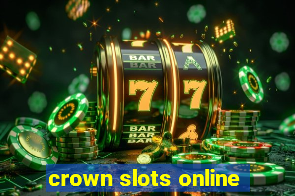 crown slots online