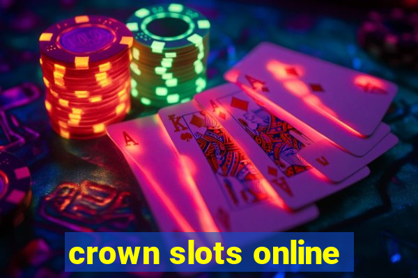 crown slots online