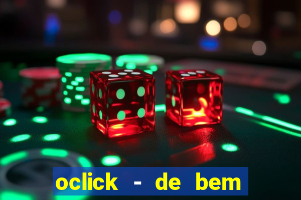 oclick - de bem com a vida resultado do jogo do bicho