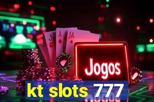 kt slots 777