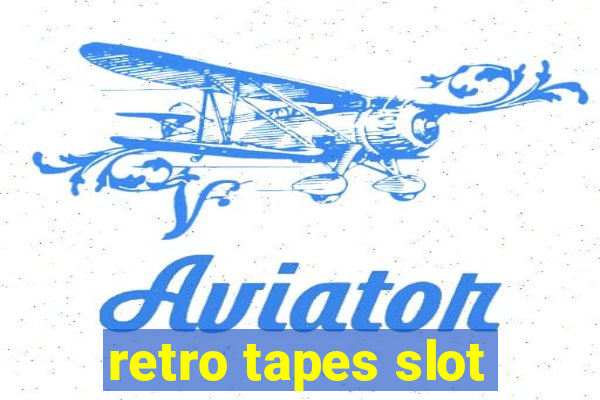 retro tapes slot