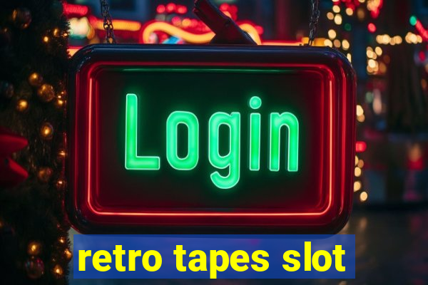 retro tapes slot