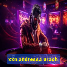 xxn andressa urach