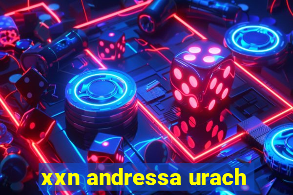 xxn andressa urach