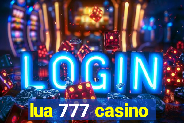 lua 777 casino