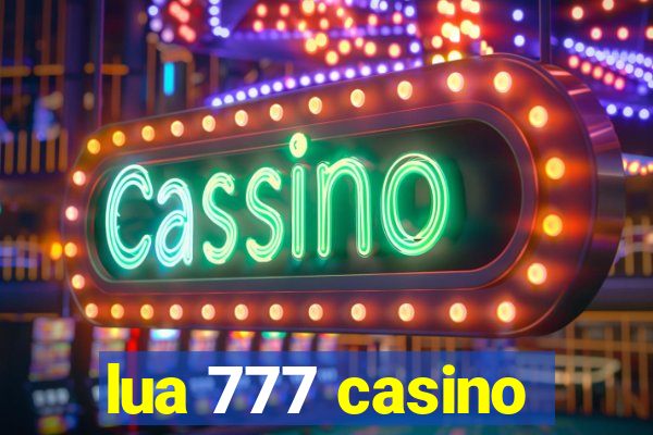 lua 777 casino