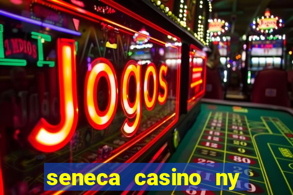 seneca casino ny niagara falls