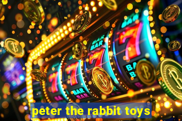 peter the rabbit toys