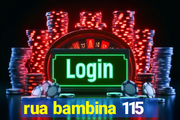 rua bambina 115