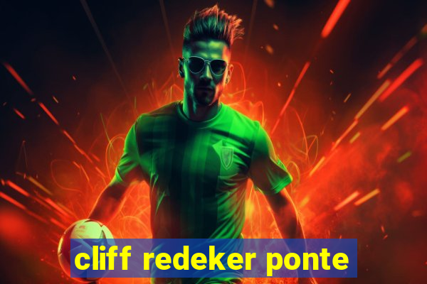 cliff redeker ponte