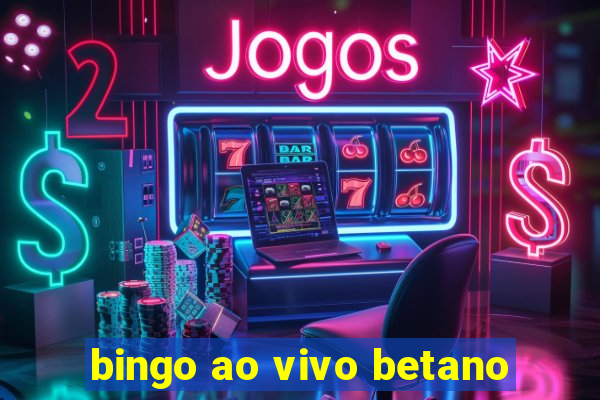 bingo ao vivo betano