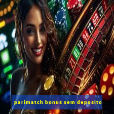 parimatch bonus sem deposito