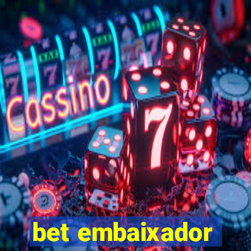 bet embaixador