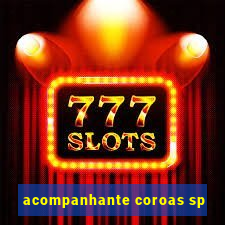 acompanhante coroas sp