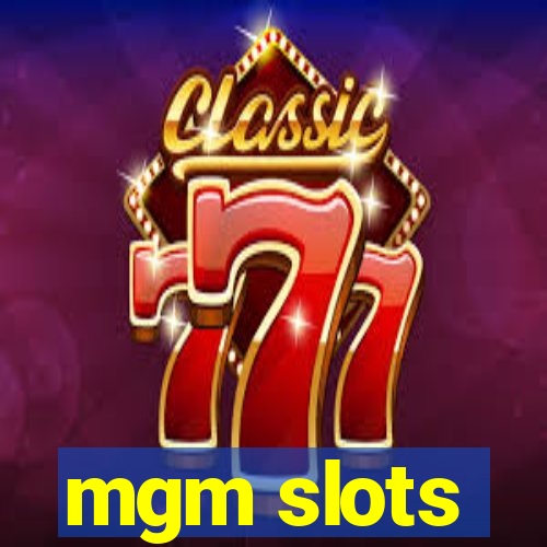 mgm slots