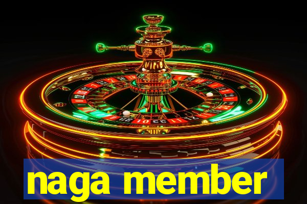 naga member