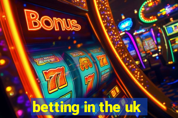 betting in the uk