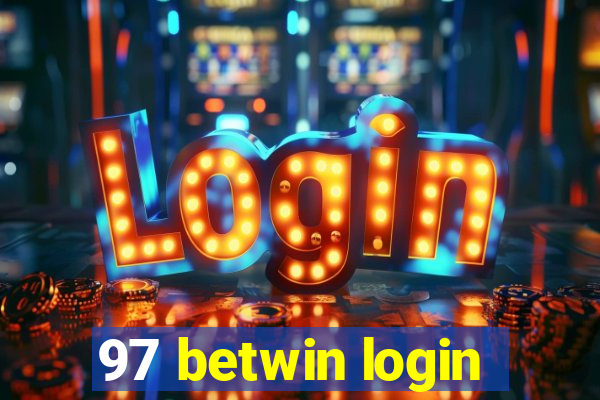 97 betwin login