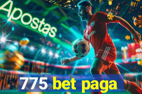 775 bet paga