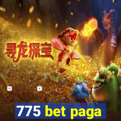 775 bet paga