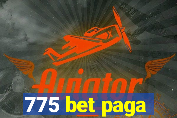 775 bet paga