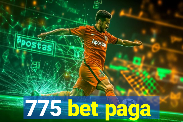 775 bet paga