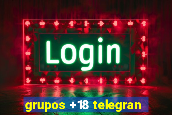 grupos +18 telegran