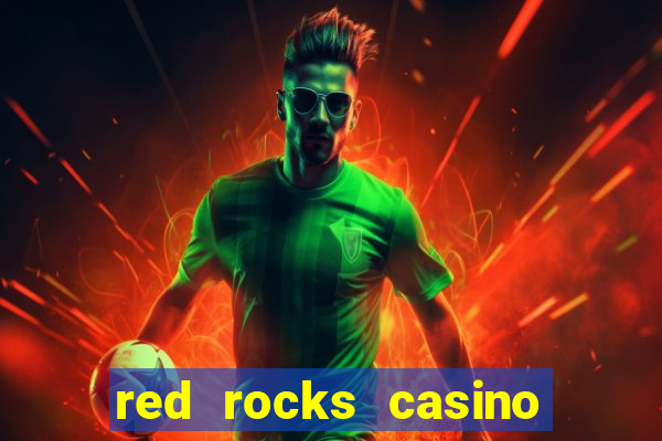 red rocks casino and resort