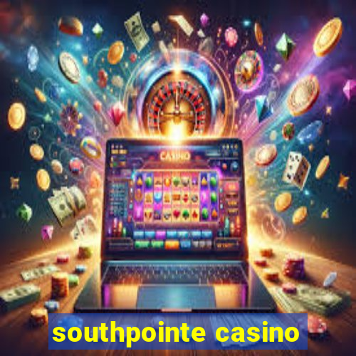 southpointe casino